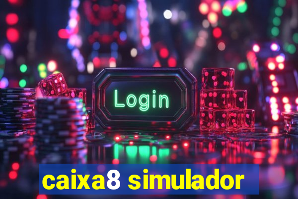 caixa8 simulador